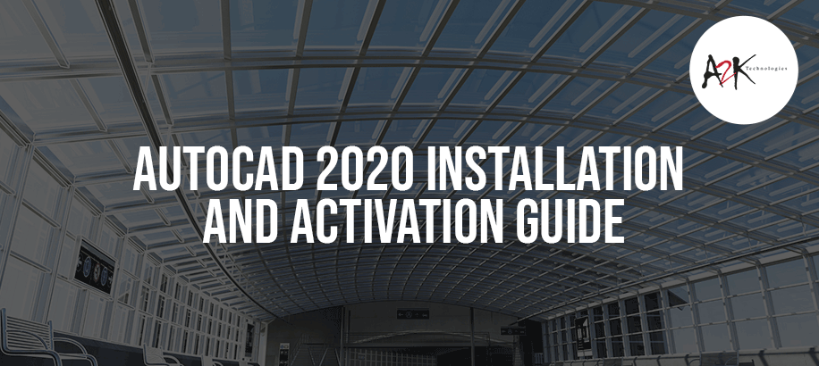 AutoCAD 2020 Installation and Activation Guide
